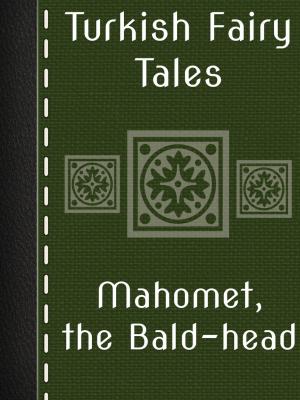 Cover of the book Mahomet, the Bald-head by Andrew Lang