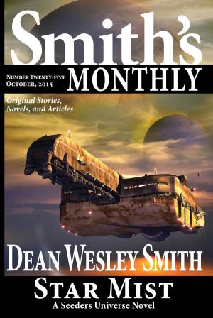 Cover of the book Smith's Monthly #25 by Fiction River, Annie Reed, Lee Allred, Robert T. Jeschonek, Leslie Claire Walker, Anthea Sharp, Michèle Laframboise, Louisa Swann, Stefon Mears, Brenda Carre, Lisa Silverthorne, Kim May, Felicia Fredlund, Angela Penrose, Dayle A. Dermatis, Dale Hartley Emery, Eric Kent Edstrom, Thea Hutcheson, Alexandra Brandt, Kristine Kathryn Rusch, Dean Wesley Smith