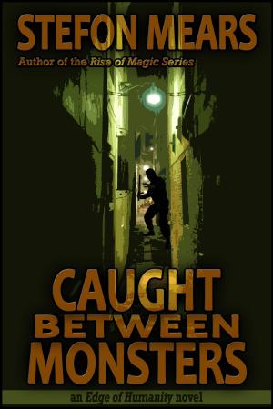 Cover of the book Caught Between Monsters by Aaron Majewski