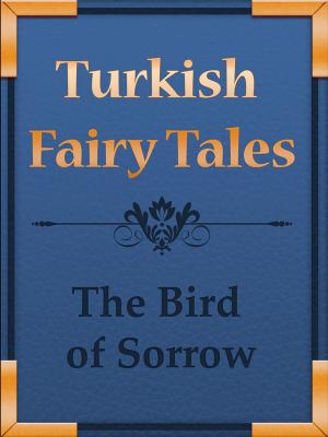 Cover of the book The Bird of Sorrow by Josephine Preston Peabody