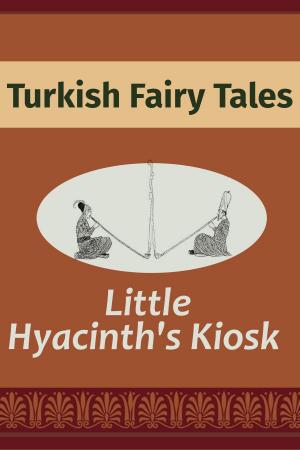 Cover of the book Little Hyacinth's Kiosk by Rudyard Kipling
