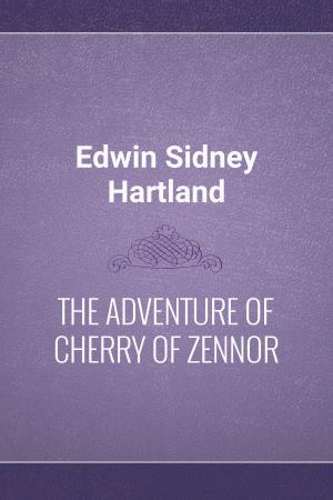 Book cover of THE ADVENTURE OF CHERRY OF ZENNOR