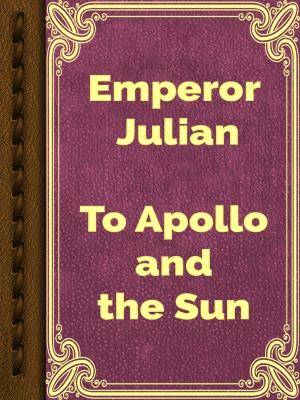 Cover of the book To Apollo and the Sun by Francis Kermode