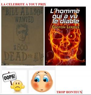 Cover of the book la célébrité, l'homme qui a vu le diable, trop honteux by Chris Troman