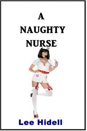 Cover of the book A Naughty Nurse by J.S. Snow