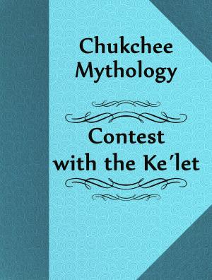 Cover of the book Contest with the Ke´let by Andrew Lang