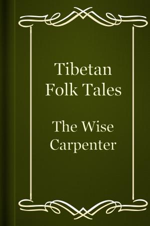 Cover of the book The Wise Carpenter by Andrew Lang
