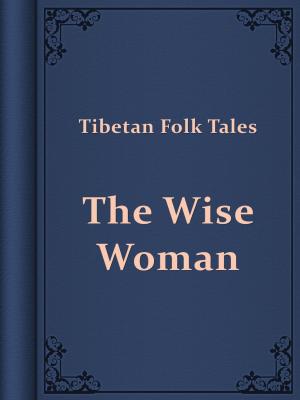 Cover of the book The Wise Woman by Barry Pain