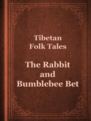 Book cover of The Rabbit and Bumblebee Bet
