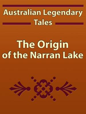 Cover of the book The Origin of the Narran Lake by Andrew Lang