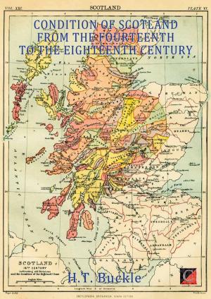 Book cover of CONDITION OF SCOTLAND FROM THE FOURTEENTH TO THE EIGHTEENTH CENTURY