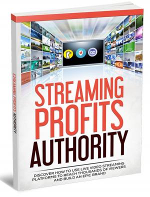 Cover of the book Streaming Profits Authority by Prashant Faldu, Kaushal Faldu