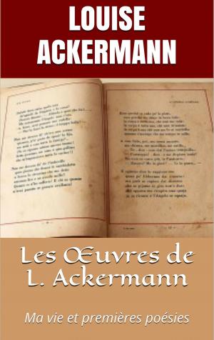 Cover of the book Les Œuvres de L. Ackermann by Jack London, Paul Gruyer et Louis Postif (traducteurs)