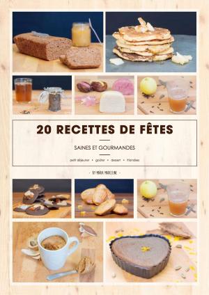 Cover of the book 20 recettes de fêtes saines et gourmandes by Hallee Bridgeman