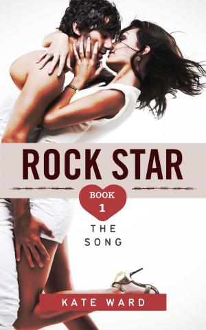 bigCover of the book Rock Star: The Song (Book 1 of a Bad Boy Romance) by 