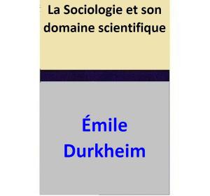 Cover of the book La Sociologie et son domaine scientifique by Fyodor Dostoyevsky