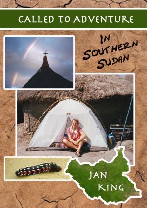 Cover of the book Called to Adventure in Southern Sudan by L.G. Blazo