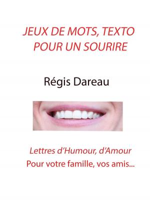 Cover of the book Jeu de Mots, Texto pour un sourire by Mary Buckham