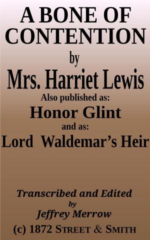 Cover of the book A Bone of Contention by Mrs. Harriet Lewis
