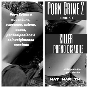 Cover of Porn Crime 2: Killer porno disabile (porn stories)