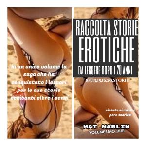 Cover of the book Raccolta Storie Erotiche da leggere dopo i 20 anni (porn stories) by Mat Marlin, Butt Change