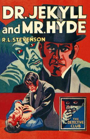 Cover of the book Dr Jekyll and Mr Hyde (Detective Club Crime Classics) by Caroline Shola Arewa
