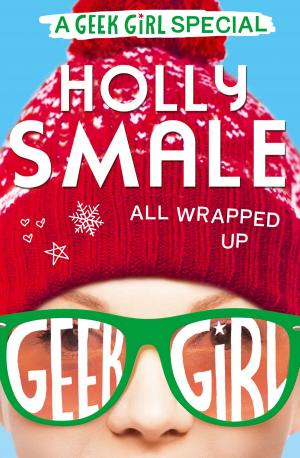 Book cover of All Wrapped Up (Geek Girl Special, Book 1)