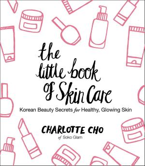Cover of the book The Little Book of Skin Care by Jenna Miscavige Hill, Lisa Pulitzer