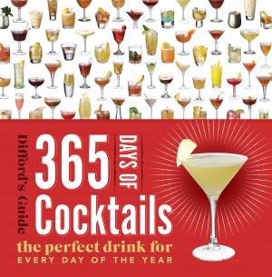 Cover of the book 365 Days of Cocktails by Peter de Jonge