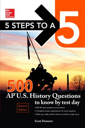 Cover of the book McGraw-Hill Education 500 AP US History Questions to Know by Test Day, 2nd edition by Nigel Calder, John Rousmaniere, Bill Gladstone, Robert Sweet, Peter Nielsen, Charlie Wing, Richard Clinchy