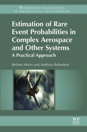 Cover of the book Estimation of Rare Event Probabilities in Complex Aerospace and Other Systems by R Wood, L Foster, A Damant, P. Key