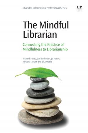 Cover of the book The Mindful Librarian by Bradley Adams, John Byrd