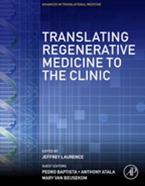 Cover of the book Translating Regenerative Medicine to the Clinic by Pascal Wallisch, Michael E. Lusignan, Marc D. Benayoun, Tanya I. Baker, Adam Seth Dickey, Nicholas G. Hatsopoulos