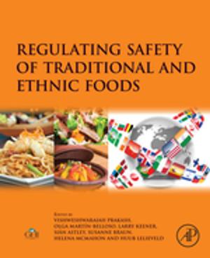 Cover of the book Regulating Safety of Traditional and Ethnic Foods by K.A. Natarajan