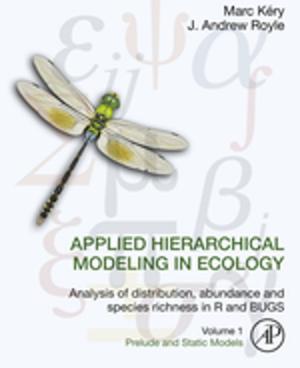 Cover of the book Applied Hierarchical Modeling in Ecology: Analysis of distribution, abundance and species richness in R and BUGS by Chuan He