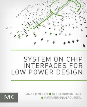 Cover of the book System on Chip Interfaces for Low Power Design by Emery Bresnick