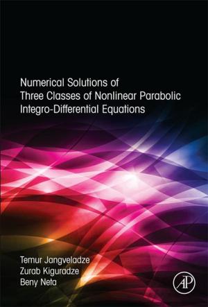 Cover of the book Numerical Solutions of Three Classes of Nonlinear Parabolic Integro-Differential Equations by Felipe F. Casanueva