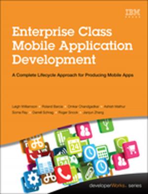 Cover of the book Enterprise Class Mobile Application Development by Anthony Sintes