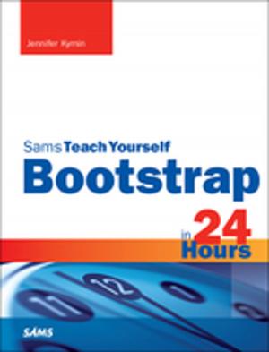 Cover of the book Bootstrap in 24 Hours, Sams Teach Yourself by Barry Libert, Jon Spector