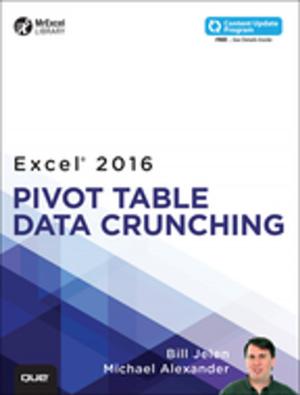 Cover of the book Excel 2016 Pivot Table Data Crunching (includes Content Update Program) by Gregg Schudel, David Smith