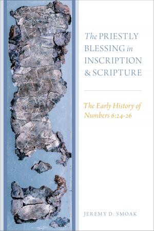 Cover of the book The Priestly Blessing in Inscription and Scripture by Paul H. Robinson, Michael T. Cahill
