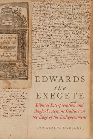 Cover of the book Edwards the Exegete by Travis D. Stimeling, Ph.D.