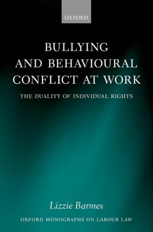 Cover of the book Bullying and Behavioural Conflict at Work by 