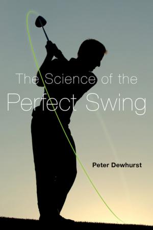 Cover of the book The Science of the Perfect Swing by Charles King
