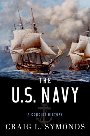 Cover of the book The U.S. Navy by Corwin Smidt, Kevin den Dulk, Bryan Froehle, James Penning, Stephen Monsma, Douglas Koopman
