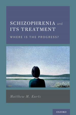 bigCover of the book Schizophrenia and Its Treatment by 