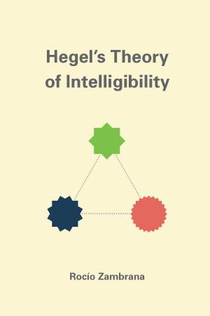 Cover of the book Hegel's Theory of Intelligibility by Eric L. Santner