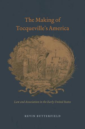 Book cover of The Making of Tocqueville's America