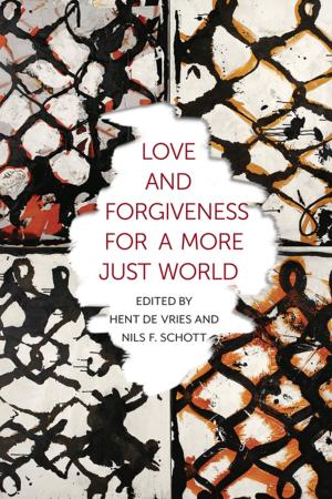 Cover of the book Love and Forgiveness for a More Just World by Elora Shehabuddin