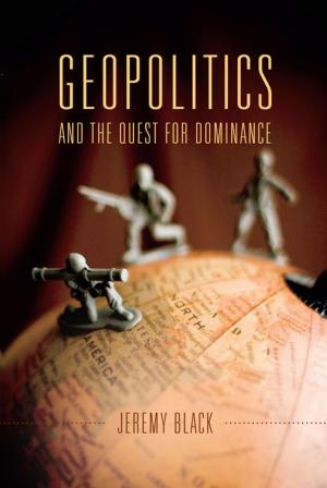 Cover of the book Geopolitics and the Quest for Dominance by 